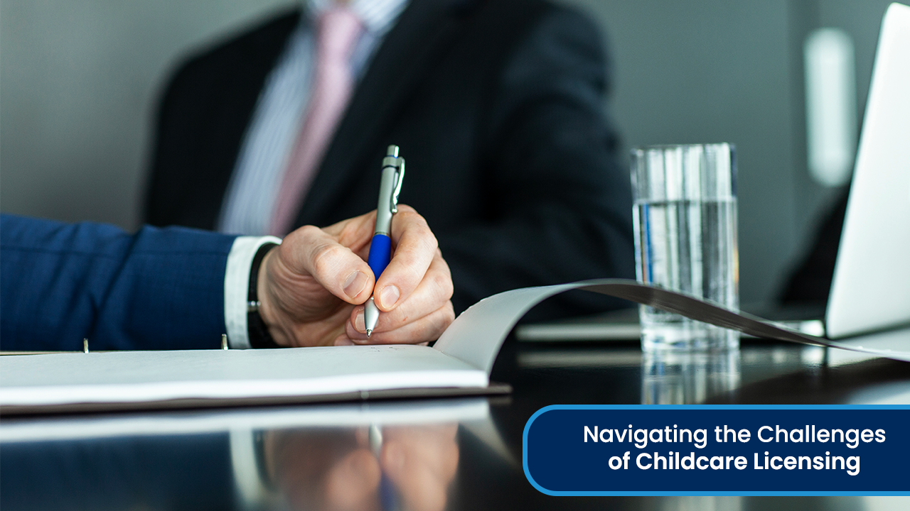 Navigating the Challenges of Childcare Licensing