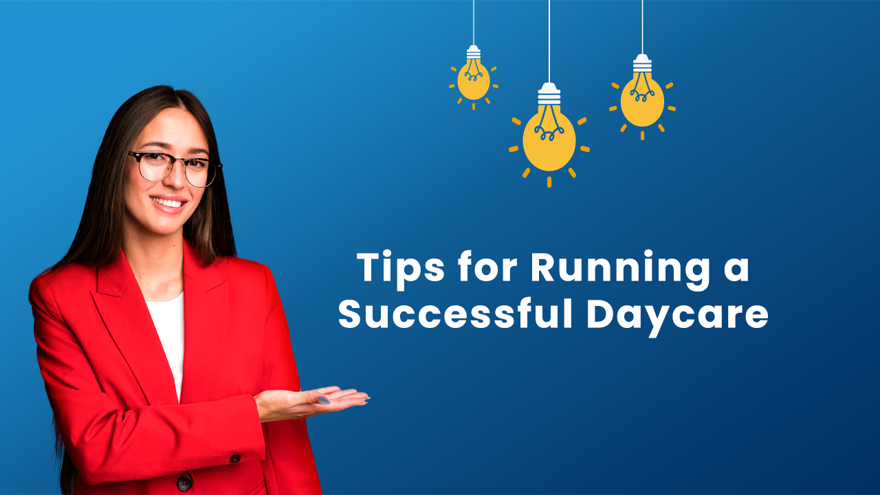 Tips for Running a Successful Daycare