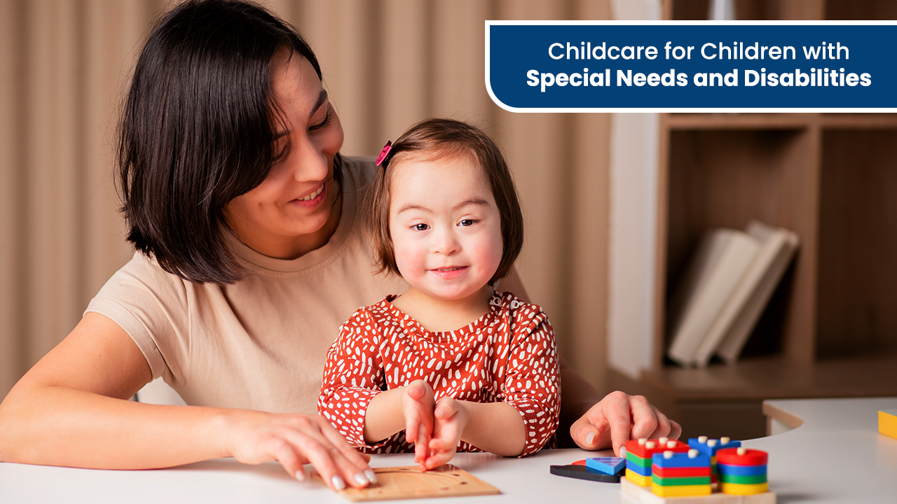 Childcare for Children with Special Needs and Disabilities