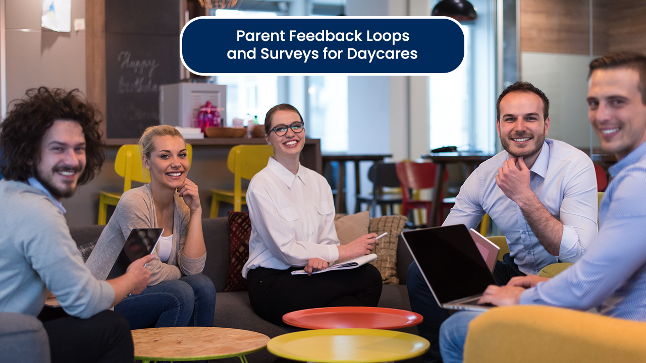 Parent Feedback Loops and Surveys for Daycares