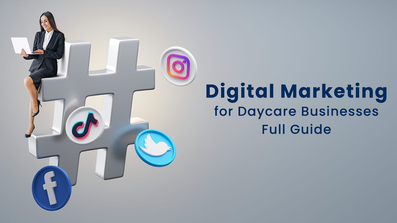 Digital Marketing for Daycare Businesses