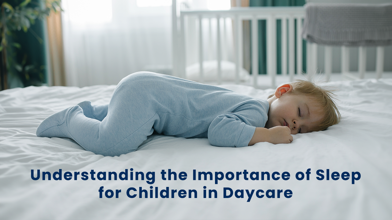 the Importance of Sleep for Children in Daycare