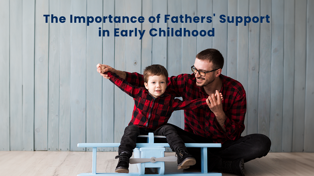 Fathers' Support in Early Childhood