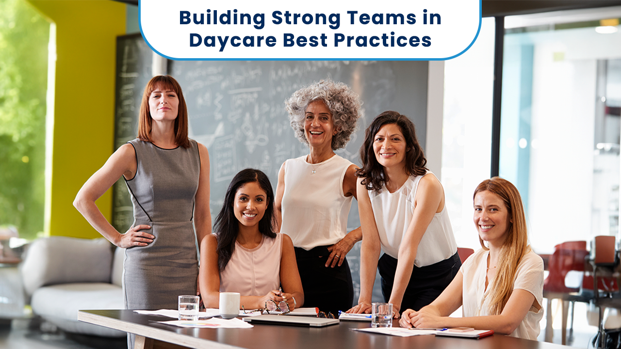 Building Strong Teams in Daycare