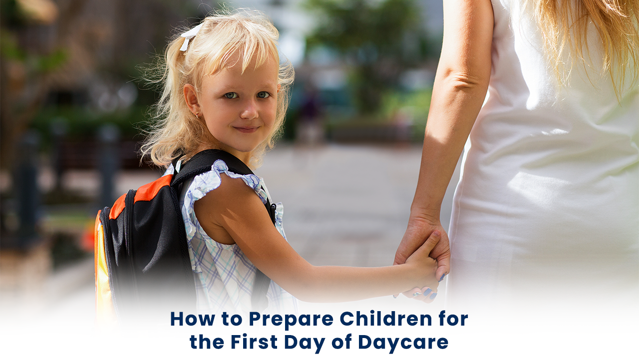 How to Prepare Children for the First Day of Daycare?
