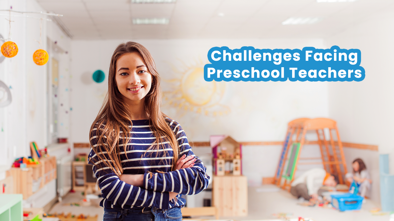 challenges facing preschool teachers