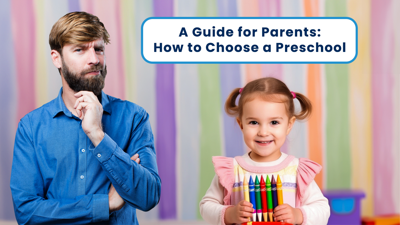 How to Choose a Preschool?