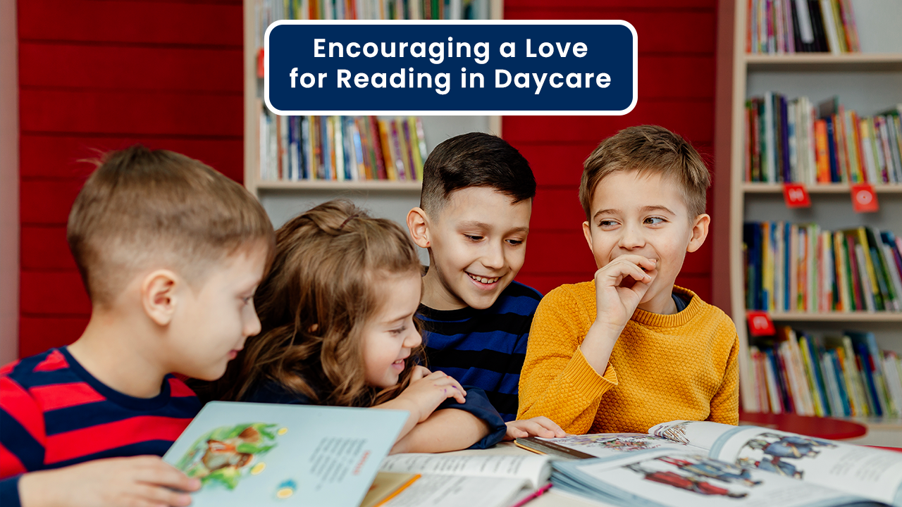 Encouraging a Love for Reading in Daycare