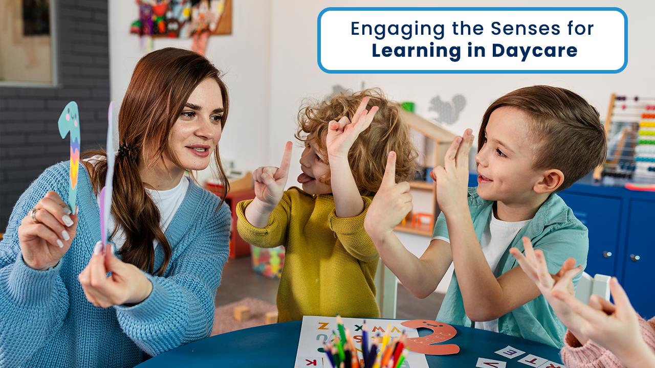 Engaging the Senses for Learning in Daycare