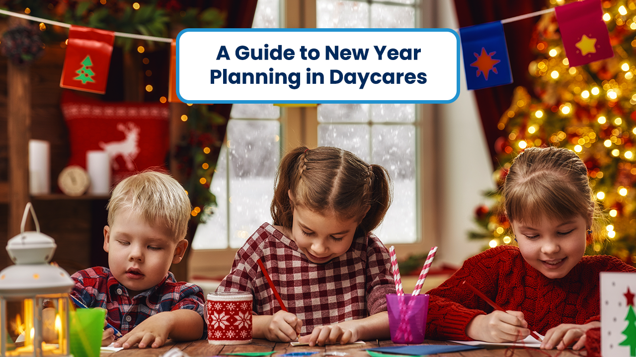 A Guide to New Year Planning in Daycares