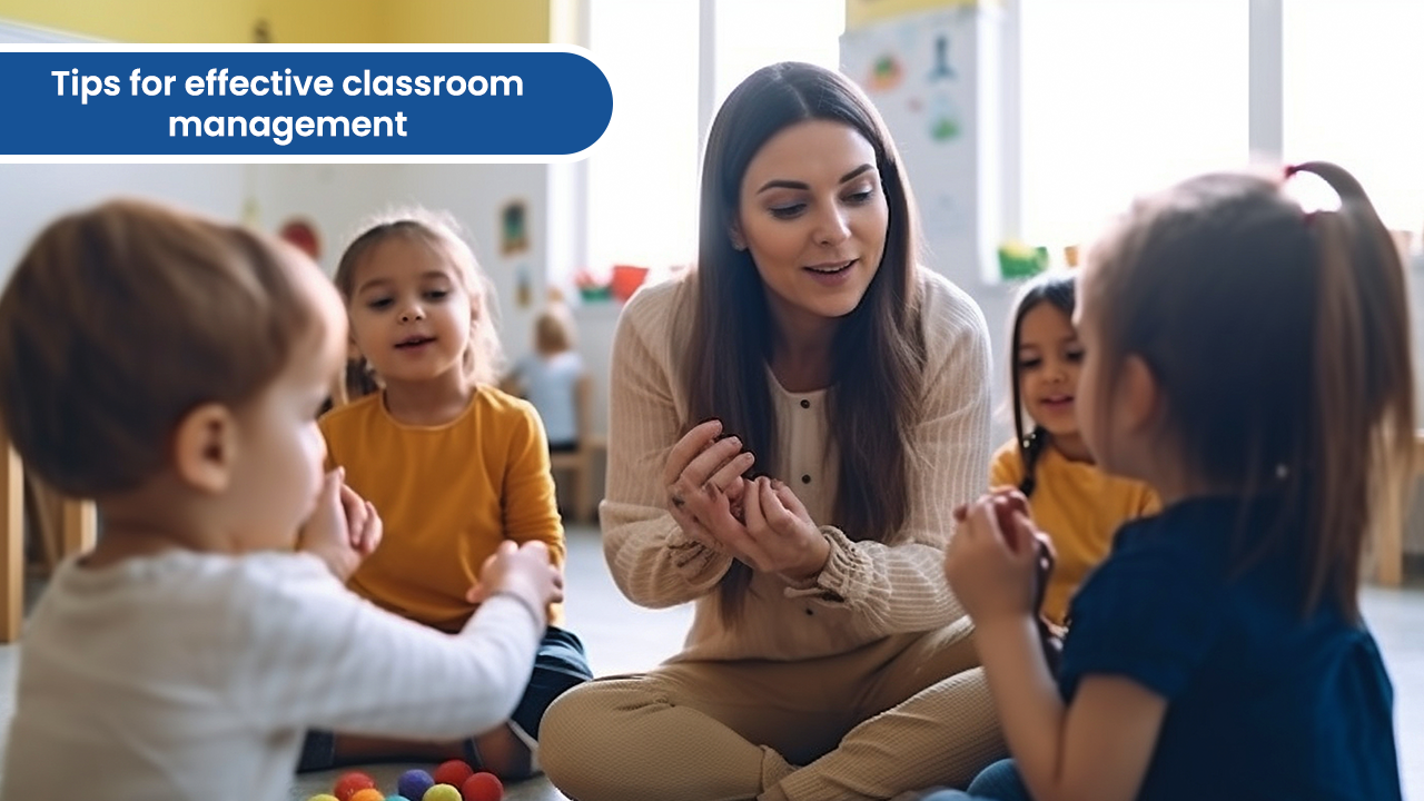 Tips for Effective Classroom Management