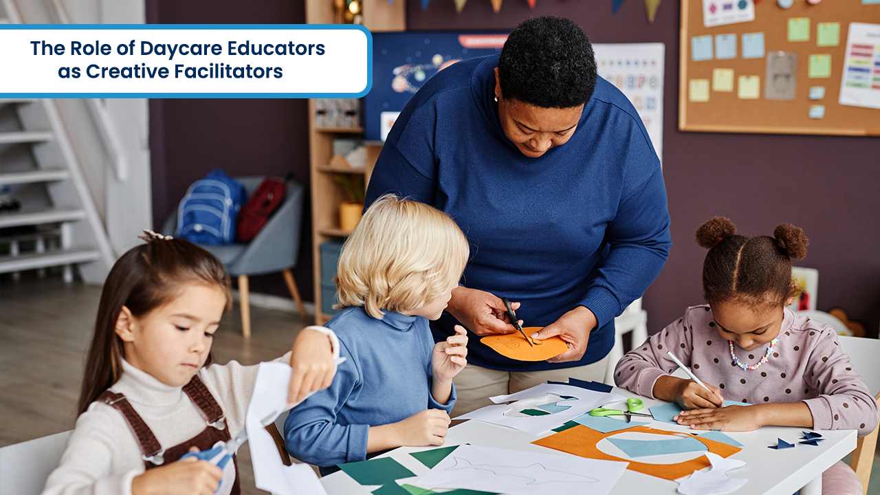 the role of daycare educators as creative facilitators