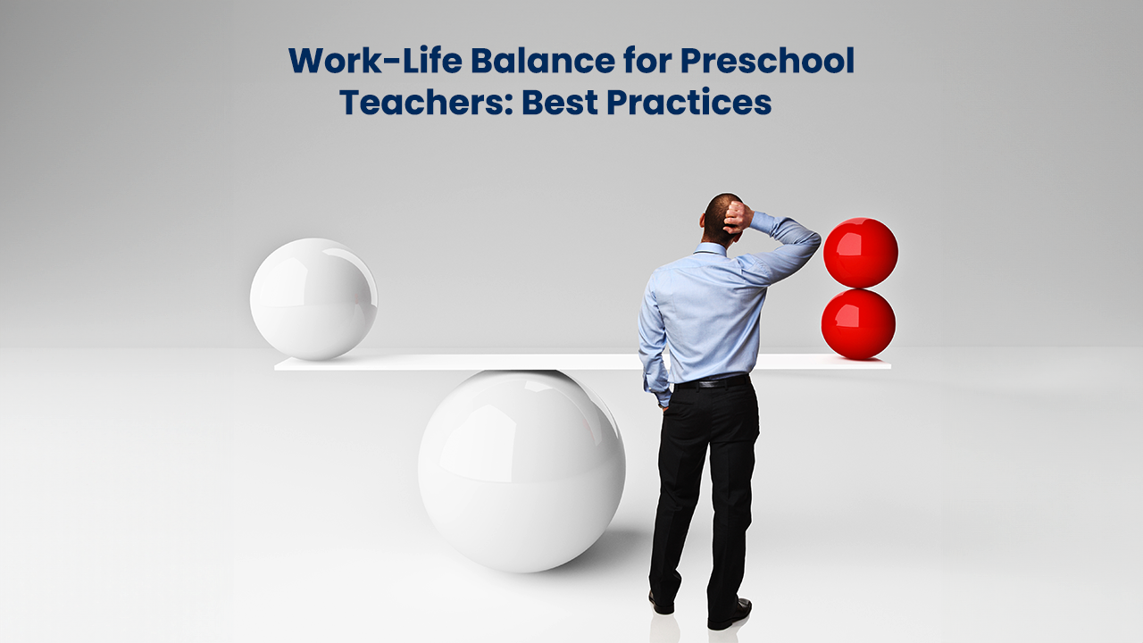 Work-Life Balance for Preschool Teachers